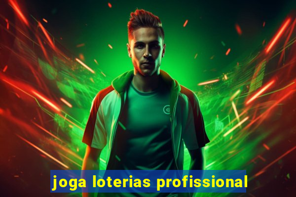 joga loterias profissional