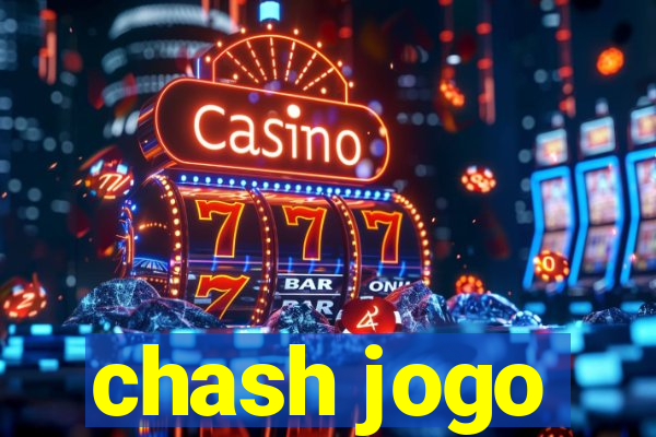 chash jogo