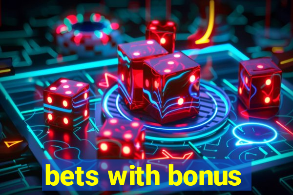 bets with bonus