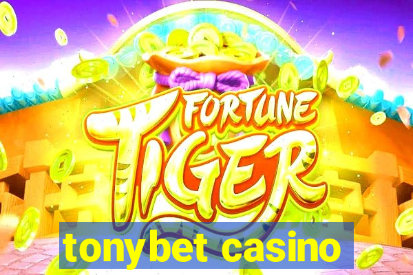 tonybet casino