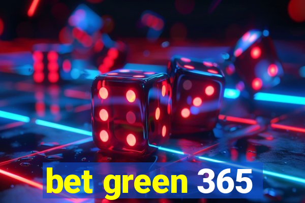 bet green 365