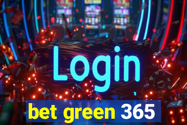 bet green 365