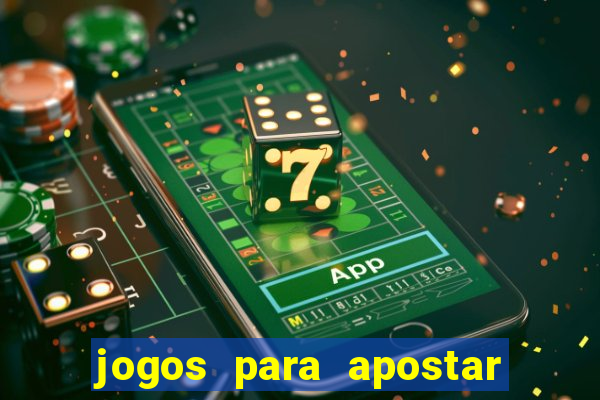 jogos para apostar e ganhar dinheiro