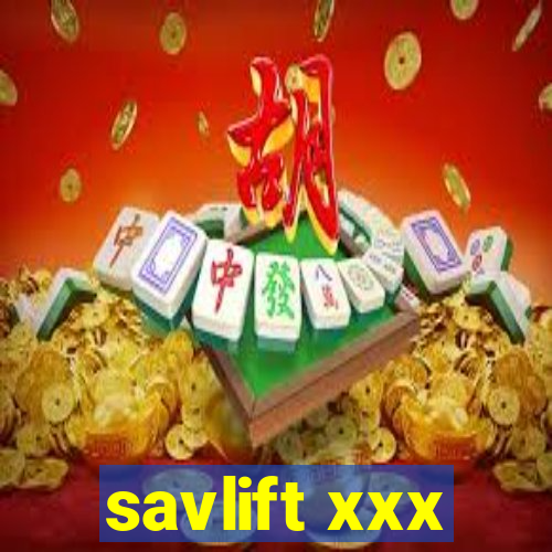 savlift xxx