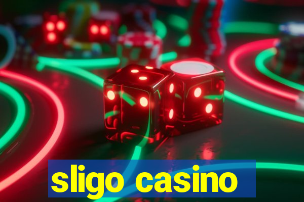 sligo casino