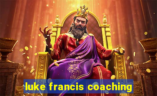 luke francis coaching