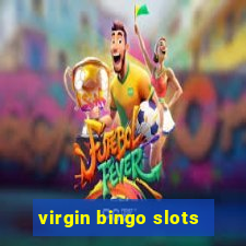 virgin bingo slots