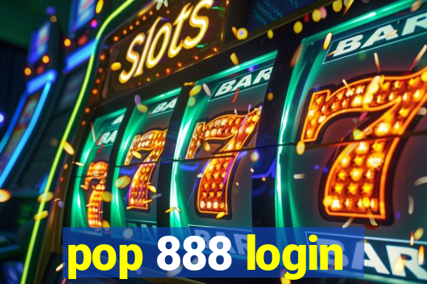 pop 888 login