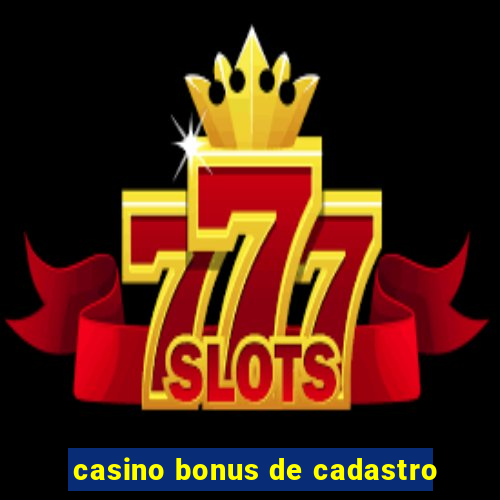 casino bonus de cadastro