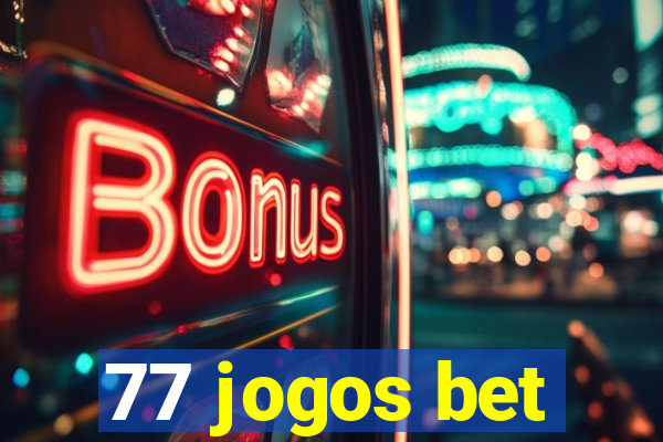 77 jogos bet