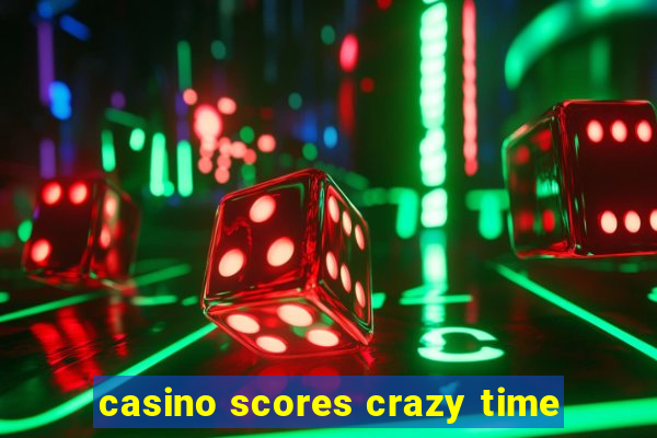 casino scores crazy time