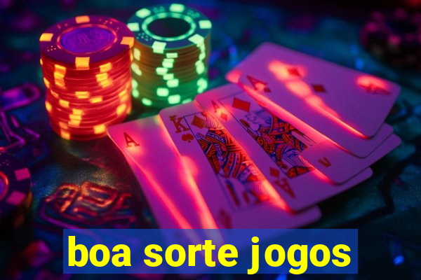 boa sorte jogos