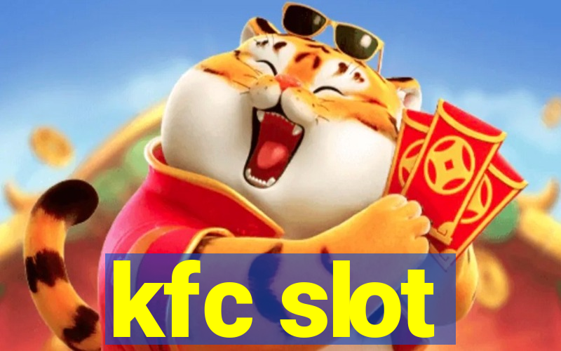 kfc slot