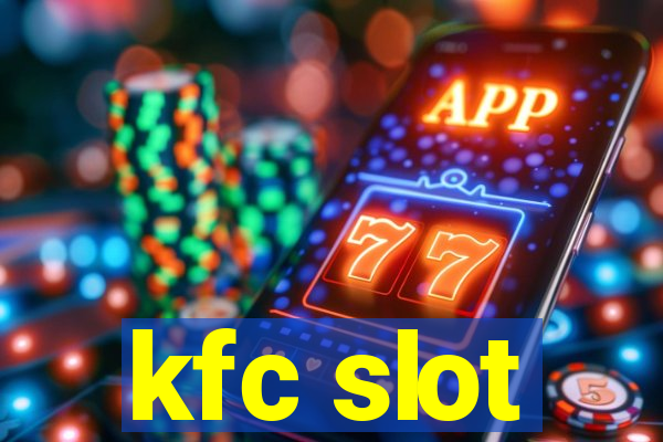 kfc slot