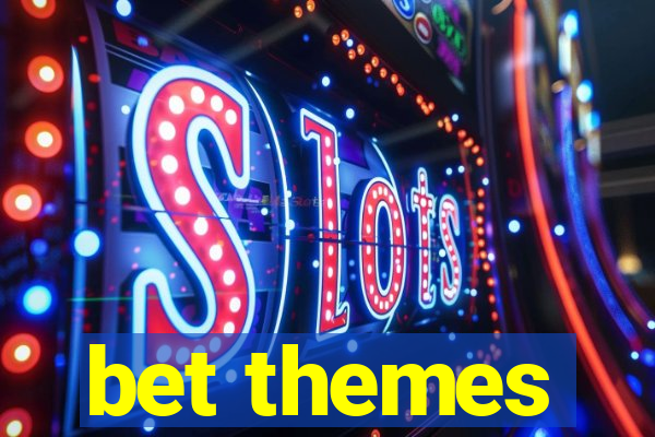 bet themes