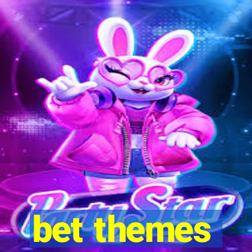 bet themes