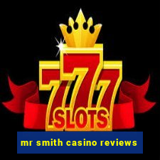 mr smith casino reviews