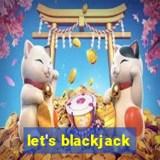 let's blackjack