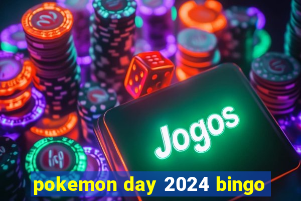 pokemon day 2024 bingo