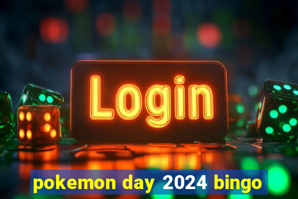 pokemon day 2024 bingo