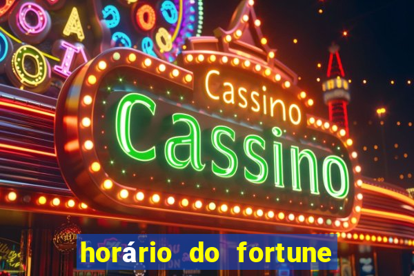 horário do fortune tiger hoje