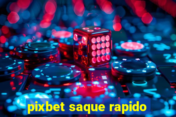 pixbet saque rapido