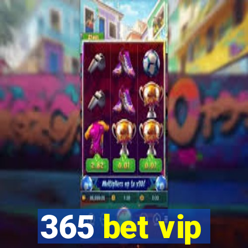 365 bet vip