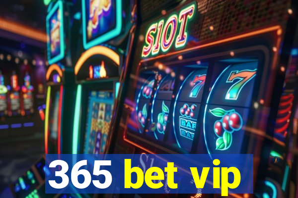 365 bet vip