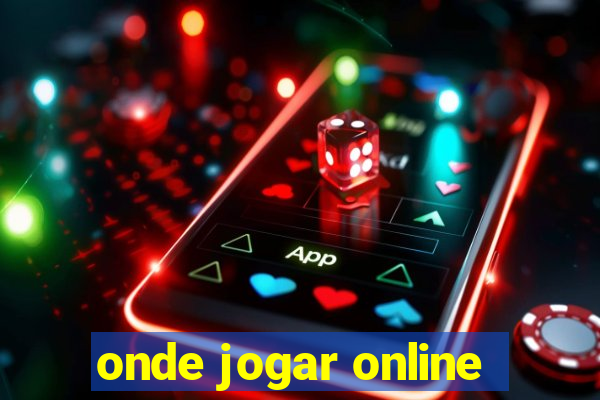 onde jogar online