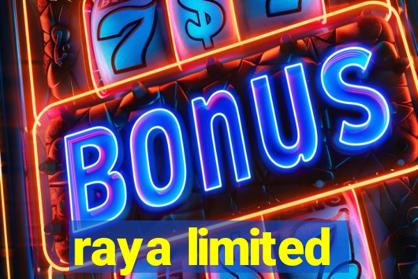 raya limited