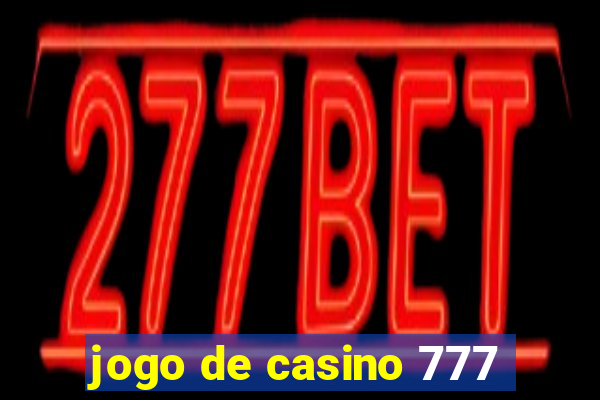 jogo de casino 777