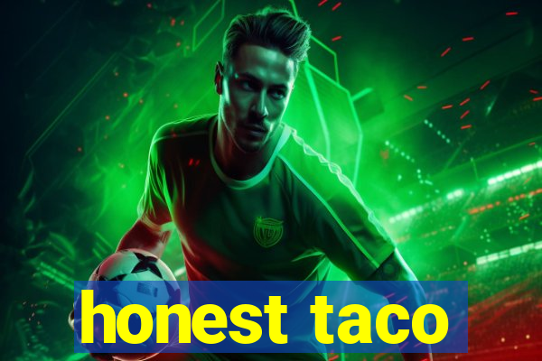 honest taco