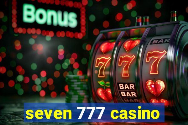 seven 777 casino