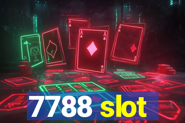 7788 slot