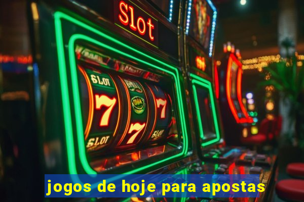 jogos de hoje para apostas