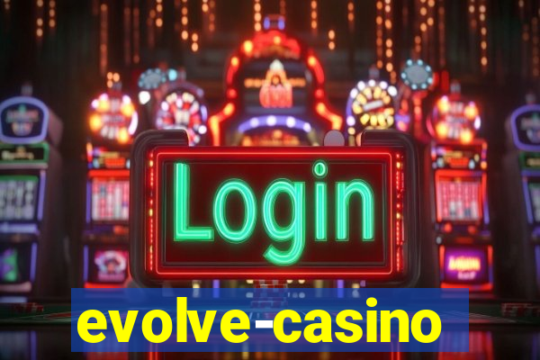 evolve-casino