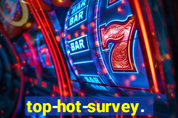 top-hot-survey.com