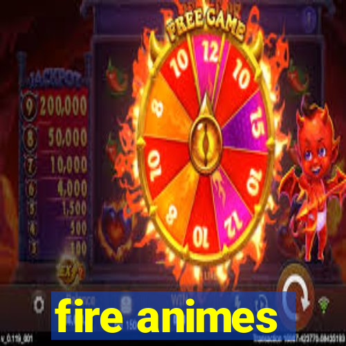 fire animes