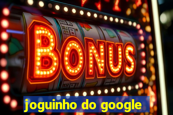 joguinho do google