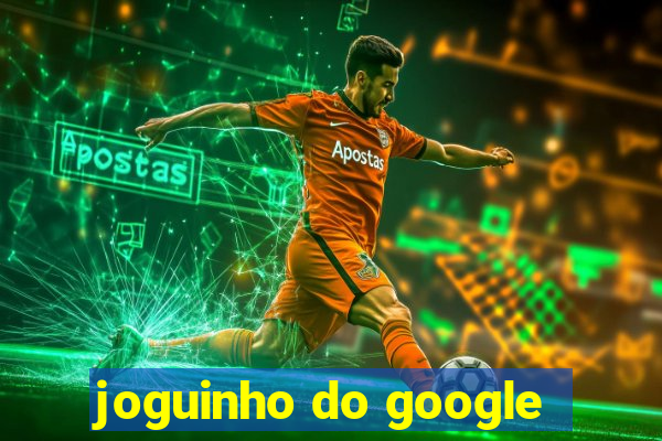 joguinho do google