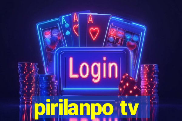 pirilanpo tv