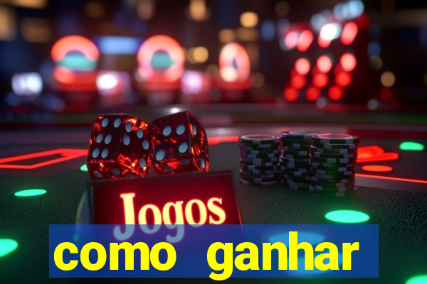 como ganhar dinheiro no slots