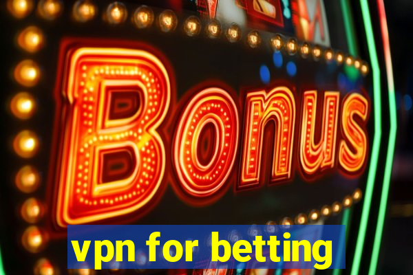 vpn for betting