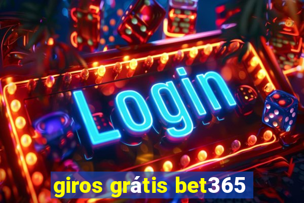 giros grátis bet365