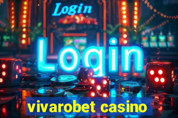 vivarobet casino