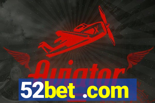 52bet .com