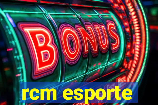 rcm esporte