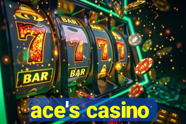 ace's casino