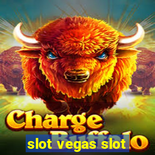 slot vegas slot