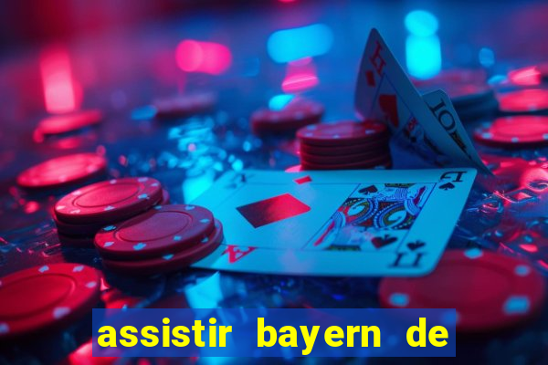 assistir bayern de munique x liverpool hd